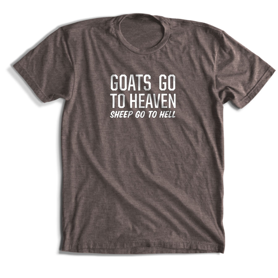 Rodeo Goat Fort Worth - Goats Go To Heaven Tee